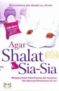 Image of Agar Shalat Tak Sia-Sia